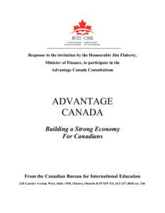 Response to the invitation by the Honourable Jim Flaherty, Minister of Finance, to participate in the Advantage Canada Consultations ADVANTAGE CANADA