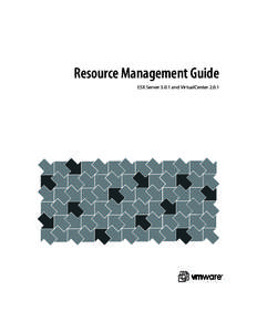 Resource Management Guide ESX Server[removed]and VirtualCenter 2.0.1 Resource Management Guide  Resource Management Guide
