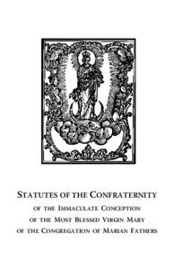 STATUTES OF THE CONFRATERNITY OF THE IMMACULATE OF THE OF THE  CONCEPTION
