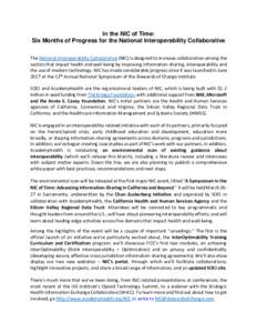 In the NIC of Time: Six Months of Progress for the National Interoperability Collaborative The National Interoperability Collaborative (NIC) is designed to increase collaboration among the sectors that impact health and 