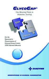 G lyco Gap  ® The Missing Piece in Diabetes Testing