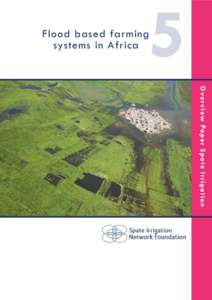 Flood based farming systems in Africa 5  Over view Paper S pa t e I r r i ga tio n