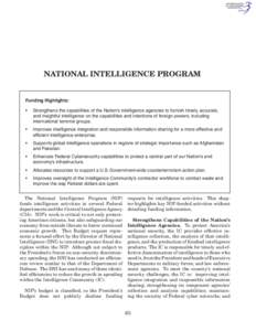 NATIONAL INTELLIGENCE PROGRAM  Funding Highlights: •	  Strengthens the capabilities of the Nation’s intelligence agencies to furnish timely, accurate,