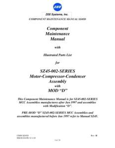 ZEE Systems, Inc. COMPONENT MAINTENANCE MANUAL SZ45D Component Maintenance Manual