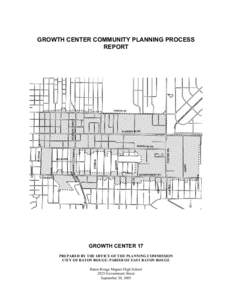 GROWTH CENTER COMMUNITY PLANNING PROCESS REPORT GROWTH CENTER 17 PREPARED BY THE OFFICE OF THE PLANNING COMMISSION CITY OF BATON ROUGE/ PARISH OF EAST BATON ROUGE