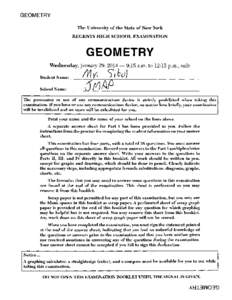 GEOMETRY The University of the State of New York REGENTS HIGH SCHOOL EXAMINATION GEOMETRY Wednesday, January 29, :15a.m. to 12:15 p.m., only