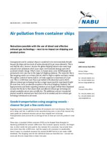 BACKGROUND | CONTAINER SHIPPING  Air pollution from container ships Reductions possible with the use of diesel and effective exhaust gas technology – next to no impact on shipping and product prices