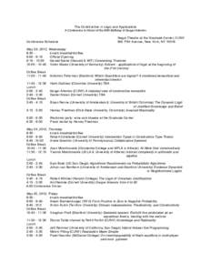 The Constructive in Logic and Applications A Conference in Honor of the 60th Birthday of Sergei Artemov Conference Schedule May 23, 2012, 8:30 9:00 - 9:15
