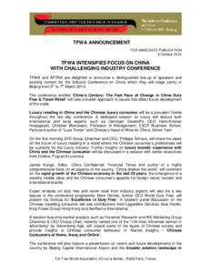 TFWA ANNOUNCEMENT FOR IMMEDIATE PUBLICATION 8 October 2012 TFWA INTENSIFIES FOCUS ON CHINA WITH CHALLENGING INDUSTRY CONFERENCE