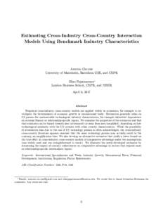 Estimating Cross-Industry Cross-Country Interaction Models Using Benchmark Industry Characteristics Antonio Ciccone University of Mannheim, Barcelona GSE, and CEPR Elias Papaioannou