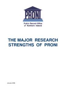 The Major Research Strengths of PRONI