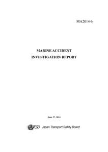 MA2014-6  MARINE ACCIDENT INVESTIGATION REPORT  June 27, 2014