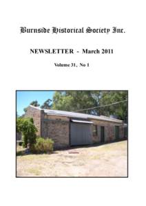 Burnside Historical Society Inc. NEWSLETTER - March 2011 Volume 31, No 1 From Editor’s