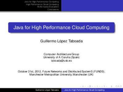 Java for High Performance Computing High Performance Cloud Computing Performance Evaluation Conclusions  Java for High Performance Cloud Computing