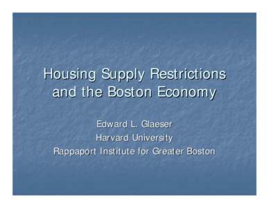 Housing Supply Restrictions and the Boston Economy