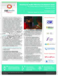 Reaching the Health Millennium Development Goals: The Critical Role of India’s Business Sector November 13, 2013 Investment Case #4 Corporate Support for Maternal and Child Nutrition