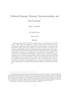 Collateral Damage: Housing, Entrepreneurship, and Job Creation* Ryan A. Decker† Job Market Paper January 2015