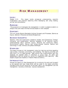 RISK MANAGEMENT LEVEL: GradesThis lesson builds conceptual understanding, scientific investigation and practical reasoning while developing and using reading, writing, and mathematics.