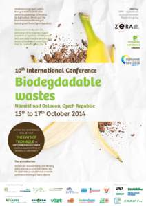 Conference organized within the cycle WASTE DAYS 2014 under the patronage of Ministry for Agriculture, Ministry of the Environment and Ministry of Industry and Trade (Czech Republic)