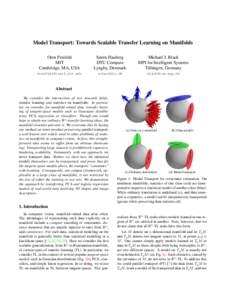 Model Transport: Towards Scalable Transfer Learning on Manifolds Oren Freifeld MIT Cambridge, MA, USA  Søren Hauberg