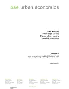 bae urban economics  Final Report: 2012 Napa County Farmworker Housing Needs Assessment