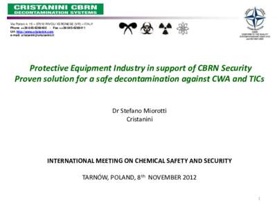 Via Porton n. 15 – 37010 RIVOLI VERONESE (VR) – ITALY Phone ++Fax ++Url: http://www.cristanini.com e-mail:   Protective Equipment Industry in support of CBRN Se