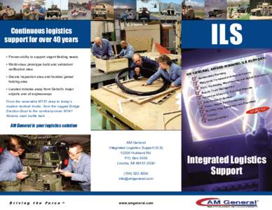 ILS  Continuous logistics support for over 40 years •	Proven ability to support urgent fielding needs •	World-class prototype build and validation/