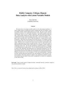 Build, Compute, Critique, Repeat: Data Analysis with Latent Variable Models David M. Blei Columbia University  Abstract