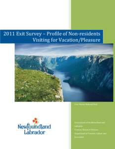 2011 Exit Survey – Profile of Non-residents Visiting for Vacation/Pleasure Gros Morne National Park  Government of Newfoundland and