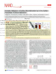 LETTER pubs.acs.org/NanoLett Dramatic Reduction of Surface Recombination by in Situ Surface Passivation of Silicon Nanowires Yaping Dan,† Kwanyong Seo,† Kuniharu Takei,‡ Jhim H. Meza,† Ali Javey,‡ and Kenneth B