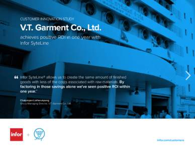 CUSTOMER INNOVATION STUDY  V.T. Garment Co., Ltd. achieves positive ROI in one year with Infor SyteLine