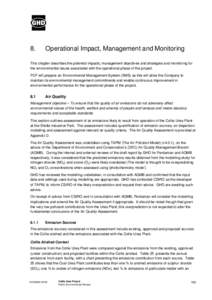 8.  Operational Impact, Management and Monitoring This chapter describes the potential impacts, management objectives and strategies and monitoring for the environmental issues associated with the operational phase of th