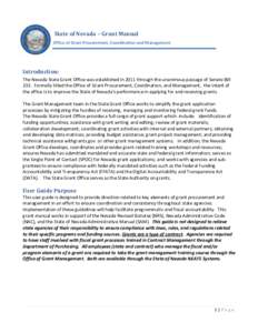 State of Nevada – Grant Manual Office of Grant Procurement, Coordination and Management Introduction: The Nevada State Grant Office was established in 2011 through the unanimous passage of Senate Bill 233. Formally tit