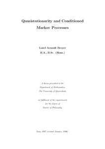 Quasistationarity and Conditioned Markov Processes Laird Arnault Breyer B.A., B.Sc. (Hons.)