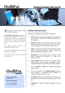 DOMAIN NAME SPECIALIST  Y our partner in your domain names portfolio’s valorization.