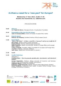 Is there a need for a ‘new pact’ for Europe? Wednesday 17 June 2015, BOZAR, Rue Ravenstein 23, 1000 Brussels PROGRAMME 10.00