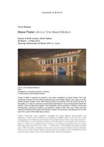 HAUSER & WIRTH  Press Release Diana Thater Life is a Time-Based Medium Hauser & Wirth London, North Gallery