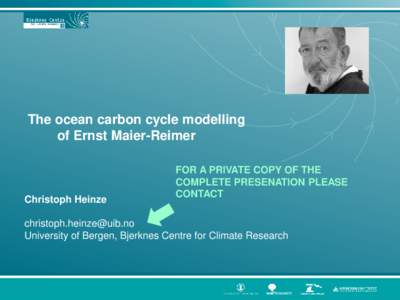 The ocean carbon cycle modelling of Ernst Maier-Reimer Christoph Heinze  FOR A PRIVATE COPY OF THE