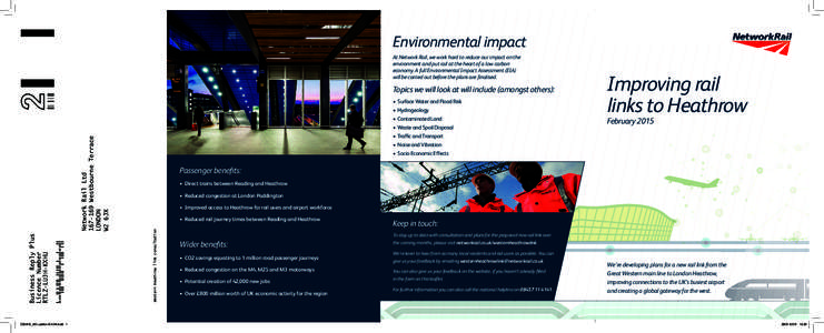 Environmental impact At Network Rail, we work hard to reduce our impact on the environment and put rail at the heart of a low carbon economy. A full Environmental Impact Assessment (EIA) will be carried out before the pl