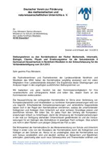 Deutscher Verein zur Förderung des mathematischen und naturwissenschaftlichen Unterrichts e. V. An Frau Ministerin Sylvia Löhrmann
