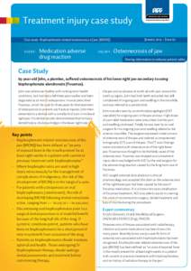 Treatment injury case study January 2014 – Issue 62 Case study: Bisphosphonate related osteonecrosis of jaw (BRONJ)  Medication adverse