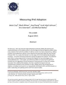    Measuring IPv6 Adoption    Jakub Czyz§, Mark Allman*, Jing Zhang§, Scott Iekel‐Johnson ⱡ,  Eric Osterweil ɣ, and Michael Bailey§ 