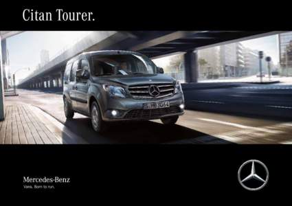Citan Tourer.  Un leader del settore per i leader del proprio settore. Robusto, flessibile e dai consumi contenuti, il Citan Tourer è la risposta di Mercedes-Benz alle piccole e grandi sfide della quotidianità. Un vei