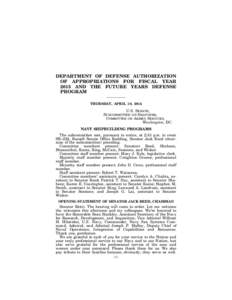 DEPARTMENT OF DEFENSE AUTHORIZATION OF APPROPRIATIONS FOR FISCAL YEAR 2015 AND THE FUTURE YEARS DEFENSE PROGRAM THURSDAY, APRIL 10, 2014