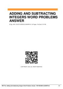 ADDING AND SUBTRACTING INTEGERS WORD PROBLEMS ANSWER 22 Apr, 2016 | SN PDF-BOOM10-AASIWPA-8 | 54 Pages | File Size 2,737 KB  COPYRIGHT 2016, ALL RIGHT RESERVED