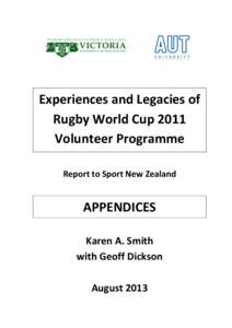 Experiences and Legacies of Rugby World Cup 2011 Volunteer Programme Report to Sport New Zealand  APPENDICES