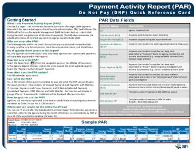 Payment Activity Report (PAR) Do Not Pay (DNP) Quick Reference Card Getting Started PAR Data Fields