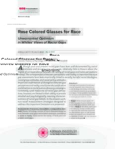 /KirwanInstitute www.KirwanInstitute.osu.edu Rose Colored Glasses for Race Unwarranted Optimism in Whites’ Views of Racial Gaps