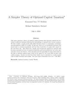 A Simpler Theory of Optimal Capital Taxation∗ Emmanuel Saez, UC Berkeley Stefanie Stantcheva, Harvard July 6, 2016  Abstract