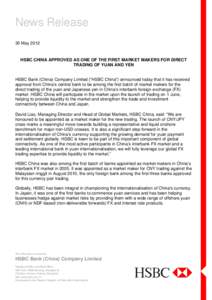 Microsoft Word - 20120530_HSBC CHINA APPROVED AS ONE OF THE FIRST MARKET MAKERS FOR DIRECT TRADING OF YUAN AND YEN.doc
